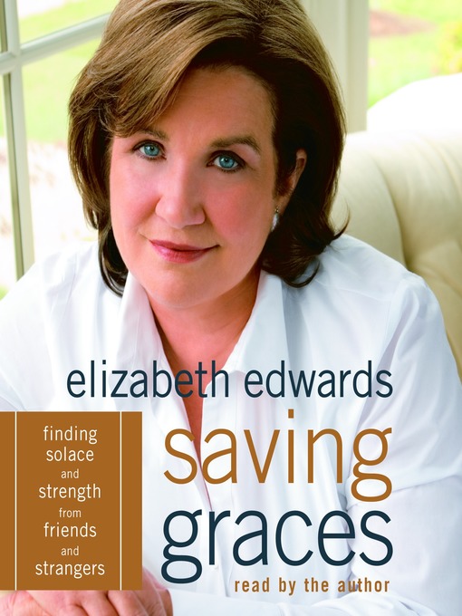 Title details for Saving Graces by Elizabeth Edwards - Wait list